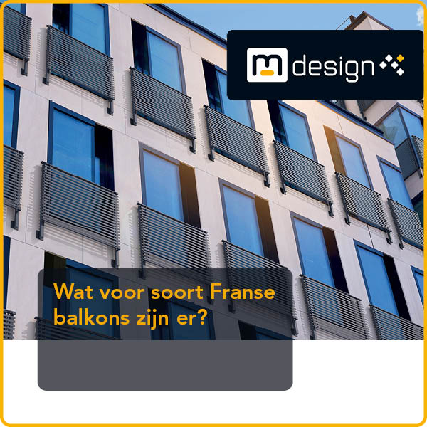 Wat voor soort Franse balkons zijn er?